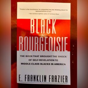Black Bourgeoise by E. Franklin Frazier